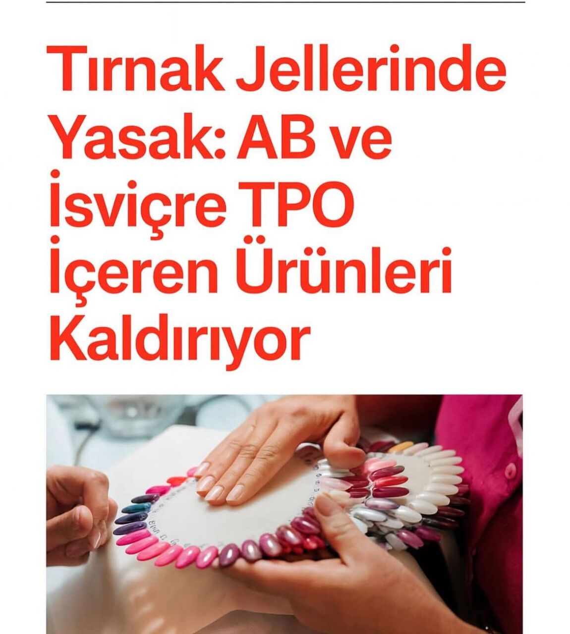 Tırnak Sektöründe Radikal Değişim: Jel Ve Ojelerdeki Tartışmalı Madde TPO Nedir?