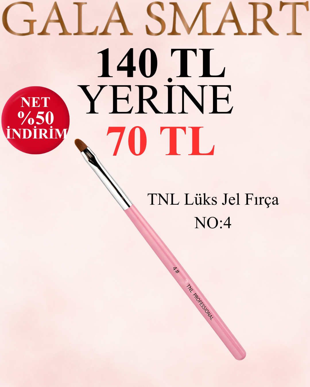 TNL Lüks Jel Fırça NO:4 - Kampanya